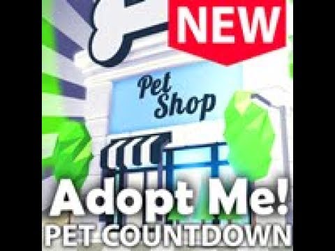 Adopt Me : COUNTDOWN FOR NEW PET SHOP - YouTube