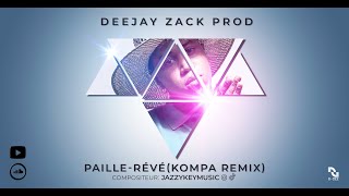 PAILLE - RÉVÉ (Remix Kompa) by Dj Zack