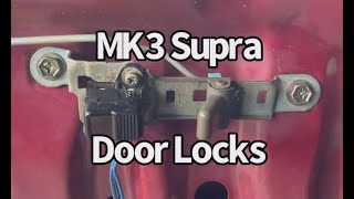 MK3 Supra Door Locks