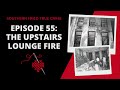 Episode 55: The UpStairs Lounge Fire