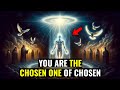 7 Signs You Are The Most Powerful Chosen Ones Among the Chosen