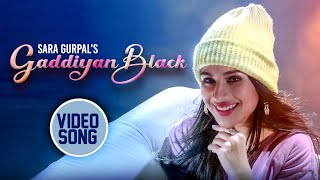 Gaddiyan Black - Video Song | Sara Gurpal | Rehan Bhatt | Starboy | Love Songs | Dance Songs | FFR