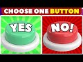 CHOOSE ONE BUTTON! Yes or No Challenge! 🟢🔴