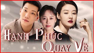 PHIM HÀN QUỐC | HẠNH PHÚC QUAY VỀ - Tập 94 | Phim Bộ Tâm Lý Tình Cảm Top 1 Cực Cuốn | Lồng Tiếng