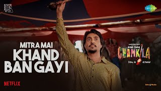 Mitra Mai Khand Ban Gayi | Amar Singh Chamkila | Diljit Dosanjh | Parineeti Chopra | Imtiaz Ali