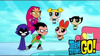 The Teen Titans Meet The Powerpuff Girls Cartoon Network Cartoon