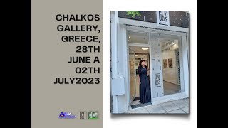 Chalkos Gallery, Greece, 28th june a 02th july2023