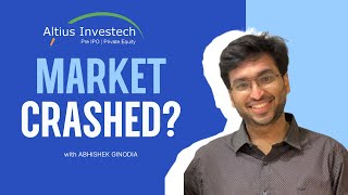 Market Crashed ? What’s Happening \u0026 What’s Next? | Abhishek Ginodia | Altius Investech