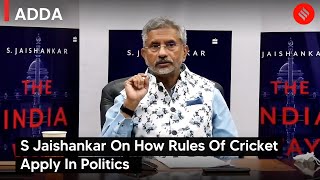 S Jaishankar On How Rules of Cricket Apply in Politics