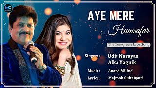 Ae Mere Humsafar (Lyrics) - Udit Narayan, Alka Yagnik | Aamir Khan | 90's Hit Romantic Love Songs