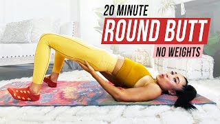 20 Minute Round Booty Workout!! Grow and Tone Your Booty (No equipment)