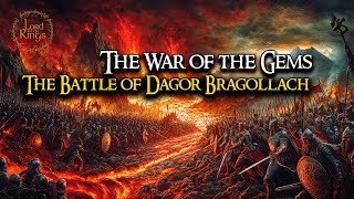 The War of the Gems – The Battle of Dagor Bragollach  |  LOTR Lore  |  Audio Story