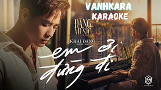 KARAOKE | EM ƠI ĐỪNG ĐI | KHẢI ĐĂNG