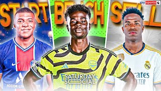 START, BENCH, SELL: Mbappe - Saka - Vinicius Jr ⭐ | Saturday Social ft Sharky & Spencer Owen