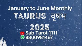 Taurus ♉ वृषभ 2025 l @sab1111  @SabTarot1111-Taurus  @SabTarot1111-Aquarius  #2025 #tarotreading