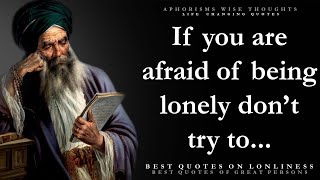 When You Feel Lonely Remember These Quotes  Being Alone Saying and Quotes