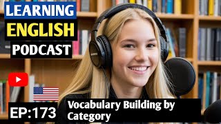 English podcast Boost Your English Vocabulary with Category-Based Learning! EP 173