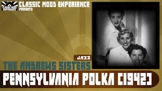 The Andrews Sisters - Pennsylvania Polka (1942)