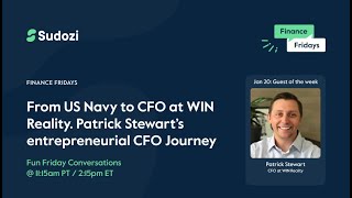 US Navy to CFO @ WIN Reality  Patrick Stewart’s Entrepreneurial CFO Journey