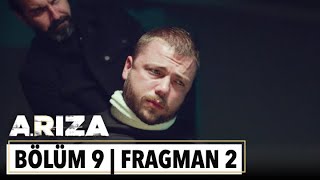 Arıza 9. Bölüm 2. Fragman