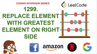 Replace Element with Greatest Element on Right Side | Leetcode 1299 | FAANG interview question