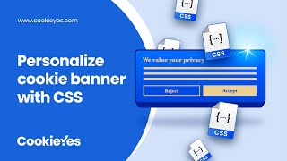 How to customize cookie banner with CSS? - CookieYes