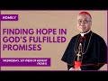 Finding Hope in God’s Fulfilled Promises - William Cardinal Goh (Homily - 04 Dec 2024)