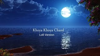 Khoya khoya chaand but it's Lofi 💜