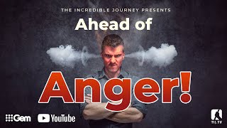 Ahead of Anger