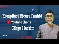 Kompilasi SHORTS Bicara Tauhid Cikgu Hashim