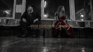The Kindest Goodbye