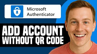 How To Add Account To Microsoft Authenticator Without QR Code 2025 (Step-By-Step)