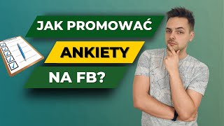 Jak promować ankiety na Facebooku i zbierać feedback? 3 sprawdzone sposoby