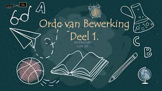 Les 10- Orde van Bewerking deel 1- Wiskunde