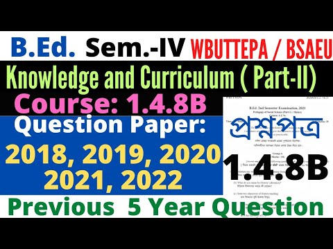 B.Ed 4th Sem Course 1.4.8B Knowledge & Curriculum Question /1.4.8B ...