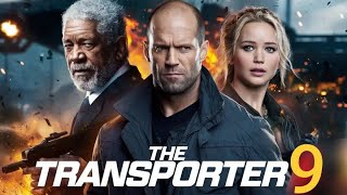 The Transporter 9 (2026) Movie || Jason Statham, Morgan Freeman, Jennifer Lawrence | Review \u0026 Facts