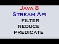 17.18 Java 8 Stream Api Features part 16 filter reduce predicate Interface test method