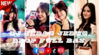 DJ JEDAG JEDUG DROP FULL BAS-speedup&revreb