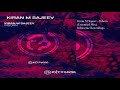 Kiran M Sajeev - Inborn (Extended Mix)