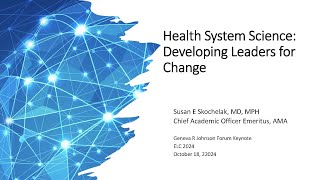 ELC 2024 Forum Keynote: Health System Science - Developing Leaders for Change