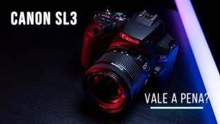 Canon SL3 - Vale a pena o UPGRADE? (REVIEW COMPLETO)