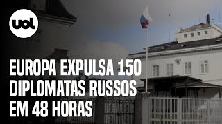 Guerra na Ucrânia: Europa expulsa 150 diplomatas russos em 48 horas