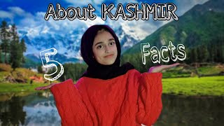 5 Interesting Facts About Kashmir that you dont know