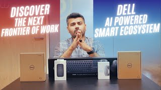 Discover the Future of Work: Deep Dive into AI-Powered Smart Ecosystem with Dell Client Peripherals
