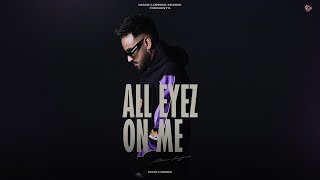 All Eyez On Me | Official Music Video | Mani Longia | Starboy X | Punjabi Songs 2023 |