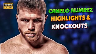 Canelo Alvarez HIGHLIGHTS & KNOCKOUTS | BOXING K.O FIGHT HD