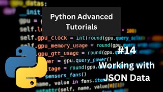 Working with JSON Data - Python Advanced Tutorial #14