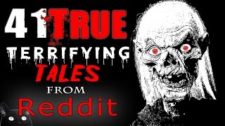 41 TRUE Scary HORROR Stories from REDDIT // Lets Not Meet (Vol. 1-10)