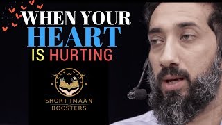 When your heart is hurting I Amazing Reminder Nouman Ali Khan new reminder I Daily Islamic Lectures