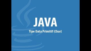 TUTORIAL JAVA NETBEANS TIPE DATA PRIMITIF (CHAR)